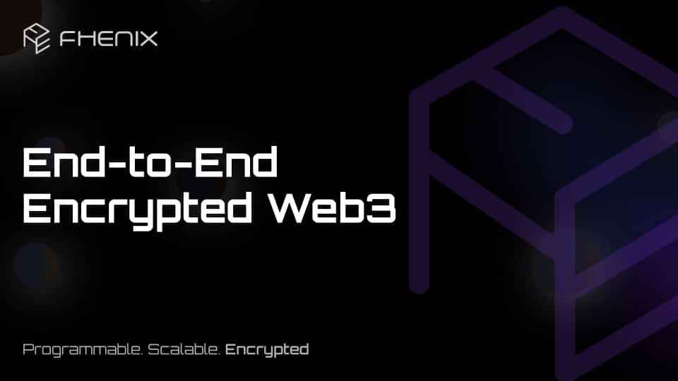 Fhenix Rising: The First Fully Homomorphic Encryption-Powered L2 to Bring End-to-End Encryption for Web3