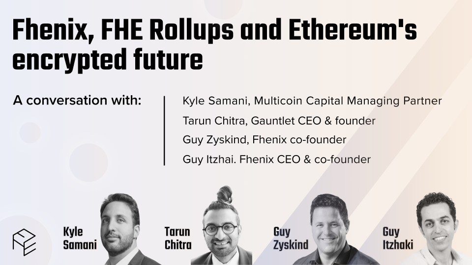 Space Recap: FHE Rollups, Scalable Confidentiality for Ethereum & Beyond
