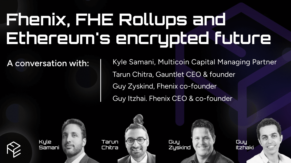 Space Recap: FHE Rollups, Scalable Confidentiality for Ethereum & Beyond